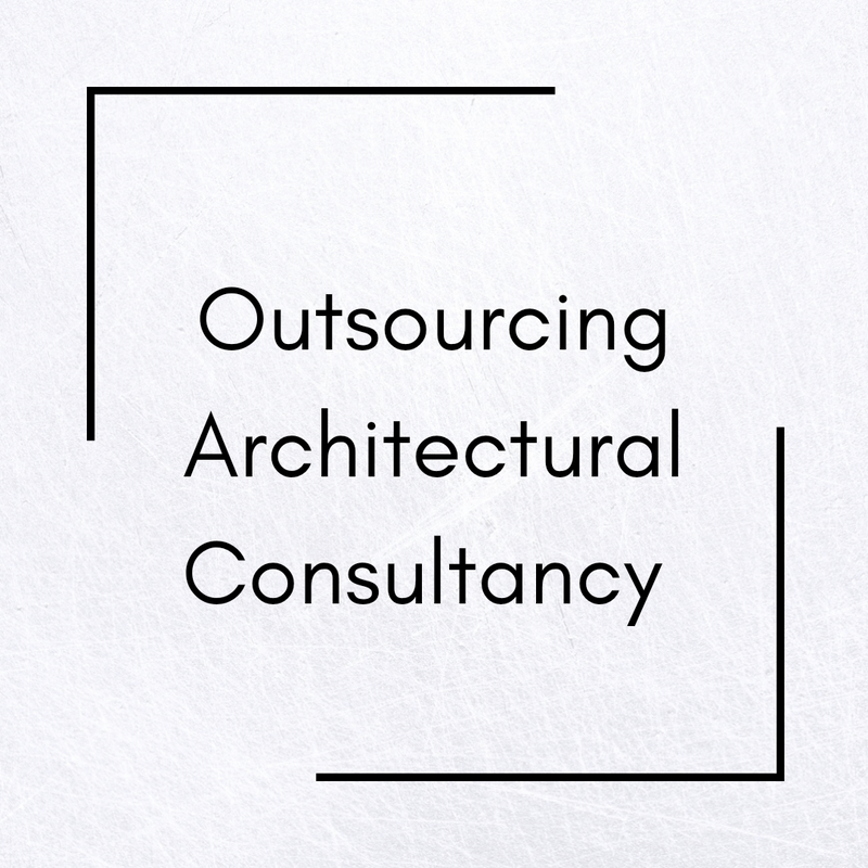 Outsourcing Architectural Consultancy